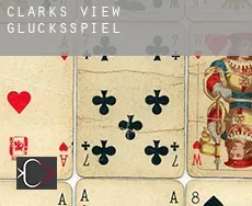 Clarks View  Glücksspiel