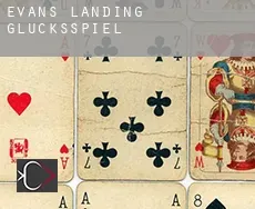 Evans Landing  Glücksspiel