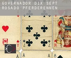 Governador Dix Sept Rosado  Pferderennen