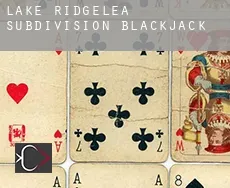 Lake Ridgelea Subdivision  Blackjack