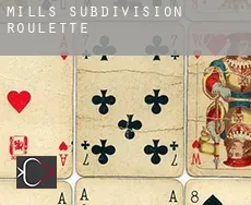 Mills Subdivision  Roulette