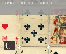 Timber Ridge  Roulette
