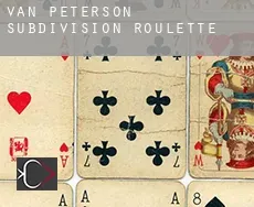 Van Peterson Subdivision  Roulette