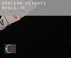 Addison Heights  Roulette
