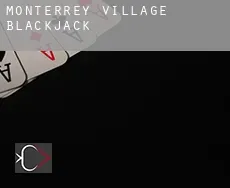 Monterrey Village  Blackjack