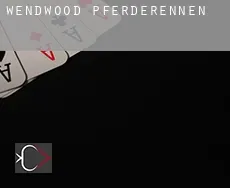 Wendwood Pferderennen