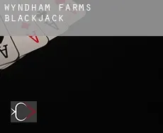 Wyndham Farms  Blackjack