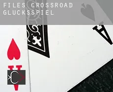 Files Crossroad  Glücksspiel