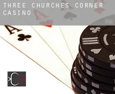 Three Churches Corner  Casino