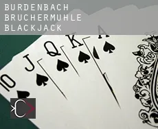 Bürdenbach-Bruchermühle  Blackjack