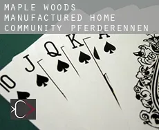 Maple Woods Manufactured Home Community  Pferderennen