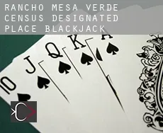 Rancho Mesa Verde  Blackjack