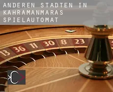 Anderen Städten in Kahramanmaras  Spielautomat