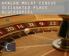 Avalon Mulat  Glücksspiel