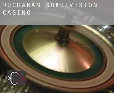 Buchanan Subdivision  Casino