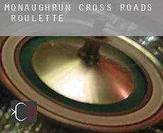 Monaughrun Cross Roads Roulette