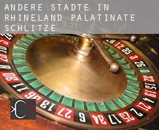 Andere Städte in Rhineland-Palatinate Schlitze