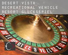 Desert Vista Recreational Vehicle Resort  Glücksspiel