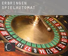 Erbringen  Spielautomat