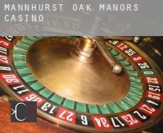 Mannhurst Oak Manors  Casino