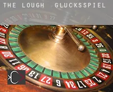 The Lough  Glücksspiel