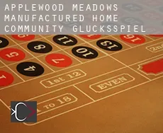 Applewood Meadows Manufactured Home Community  Glücksspiel