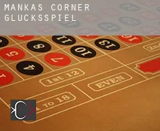 Mankas Corner Glücksspiel