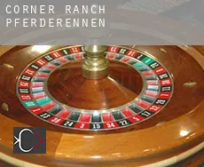 Corner Ranch  Pferderennen