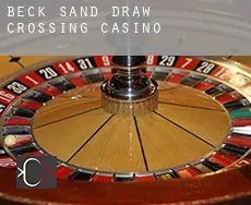 Beck Sand Draw Crossing  Casino