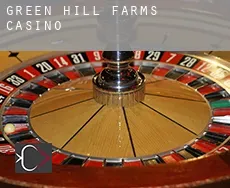 Green Hill Farms  Casino