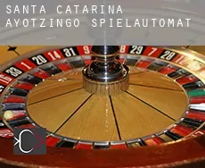 Santa Catarina Ayotzingo  Spielautomat