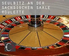 Seulbitz an der Sächsischen Saale  Roulette