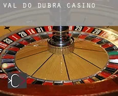 Val do Dubra Casino
