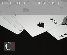 Edge Hill  Glücksspiel