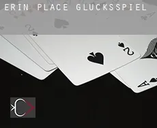 Erin Place  Glücksspiel