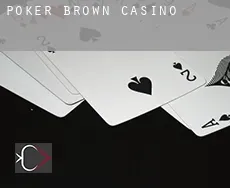 Poker Brown  Casino