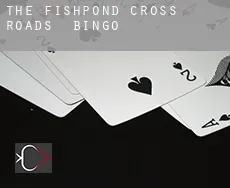 The Fishpond Cross Roads  Bingo