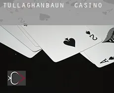 Tullaghanbaun  Casino