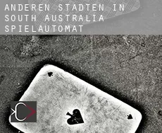 Anderen Städten in South Australia  Spielautomat