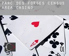 Parc-des-Forges (census area)  Casino