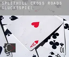 Splithill Cross Roads Glücksspiel
