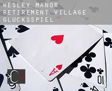 Wesley Manor Retirement Village  Glücksspiel