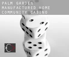 Palm Garden Manufactured Home Community  Casino