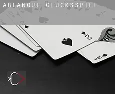 Ablanque  Glücksspiel
