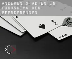 Anderen Städten in Fukushima-ken  Pferderennen