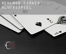Behlmer Corner  Glücksspiel