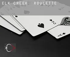 Elk Creek  Roulette