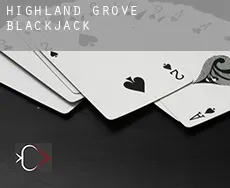 Highland Grove  Blackjack