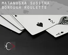 Matanuska-Susitna Borough  Roulette