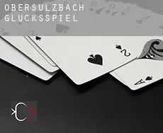 Obersulzbach  Glücksspiel